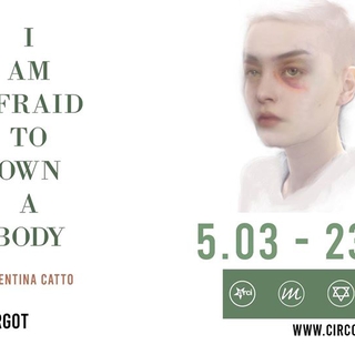 Mostra: I am afraid to own a body - Valentina Catto