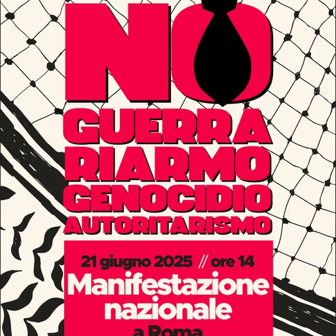21 giugno: no guerra, riarmo, genocidio, autoritarismo
