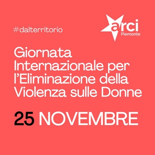 25 NOVEMBRE - Giornata internazionale per l'eliminazione della violenza sulle donne - Tutti gli eventi dal territorio