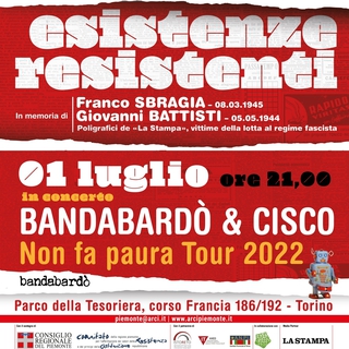 ESISTENZE RESISTENTI: 30 giugno - 1 luglio: evento con BANDABARDÒ & CISCO