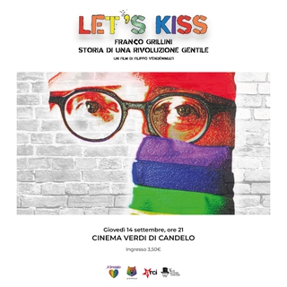 LET'S KISS - Franco Grillini, storia di una rivoluzione gentile