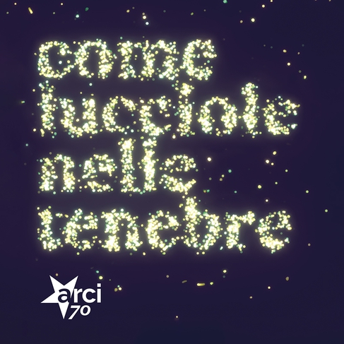 Tesseramento Arci 2026-2027: come lucciole nelle tenebre