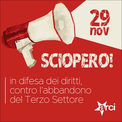 Arci aderisce allo sciopero generale del 29 novembre: in difesa dei diritti, contro l’abbandono del Terzo Settore
