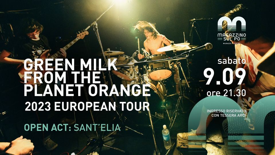 Green milk from the planet orange  Europea tour