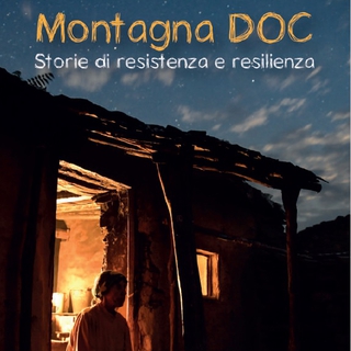 Montagna DOC - Storie di resistenza e resilienza @Cinema delle Valli
